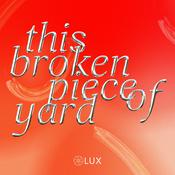 Podcast this broken piece of yard