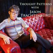 Podcast Thought Patterns with Jason Trachtenburg
