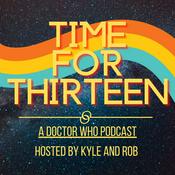 Podcast Time for Thirteen • A Doctor Who Podcast