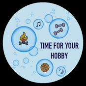 Podcast Time For Your Hobby