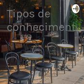 Podcast Tipos de conhecimento