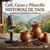 Podcast Café, Cacao y Piloncillo | Historias de TAOL