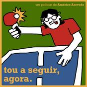 Podcast tou a seguir, agora