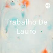 Podcast Trabalho De Lauro