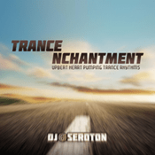 Podcast Trance Nchantment: Upbeat Heart Pumping Trance Rhythms - Mixed by DJ Seroton