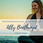 Podcast Transformational Sleep Yoga Nidra Podcast with Ally Boothroyd