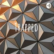 Podcast Trapped