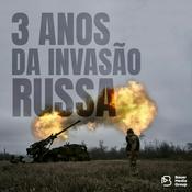 Podcast Três anos de guerra na Ucrânia