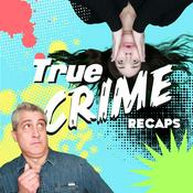 Podcast True Crime Recaps