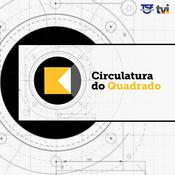 Podcast TSF - Circulatura do Quadrado - Podcast