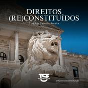 Podcast TSF - Direitos (Re)Constituídos - Podcast