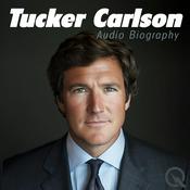 Podcast Tucker Carlson - Audio Biography