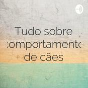 Podcast Tudo sobre comportamento de cães