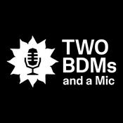 Podcast Two BDMs and a Mic