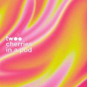 Podcast Two Cherries in a Pod