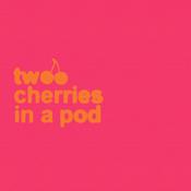 Podcast Two Cherries in a Pod