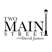Podcast Two Main Street with David James