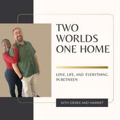 Podcast Two Worlds One Home