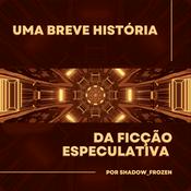 Podcast Uma Breve História da Ficção Especulativa