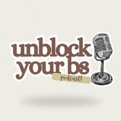 Podcast Unblock Your BS
