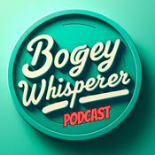 Podcast Bogey Whisperer Podcast