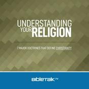Podcast Understanding Your Religion — Bible Study with Mike Mazzalongo