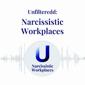 Podcast Unfilteredd: Narcissistic Workplaces