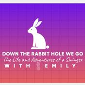Podcast Down The Rabbit Hole We Go