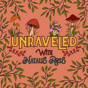 Podcast Unraveled w. Natalie Rose