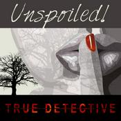 Podcast UNspoiled! True Detective