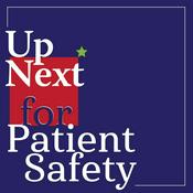 Podcast Up Next for Patient Safety