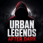 Podcast Urban Legends After Dark