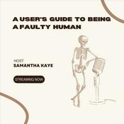 Podcast A user's guide to being a faulty human