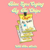Podcast Blue Eyes Crying By The Chips