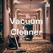 Podcast Vacuum Cleaner