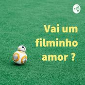 Podcast Vai um filminho amor ? ❤️