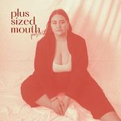 Podcast Plus Sized Mouth