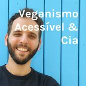 Podcast Veganismo Acessível & Cia