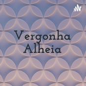Podcast Vergonha Alheia
