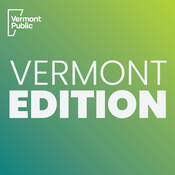 Podcast Vermont Edition