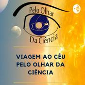 Podcast Viagem ao Céu pelo Olhar da Ciência