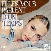 Elles vous parlent d'un temps