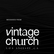Podcast Vintage Church LA