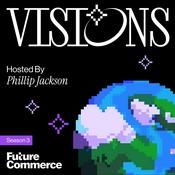 VISIONS by Future Commerce