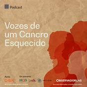 Podcast Vozes de um Cancro Esquecido