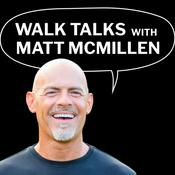 Podcast Walk Talks With Matt McMillen