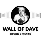 Podcast WALL OF DAVE - Climbing and Training