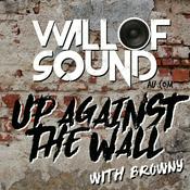 Podcast Wall Of Sound: Up Against The Wall