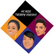 Podcast We Need Therapy