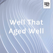 Podcast Well That Aged Well